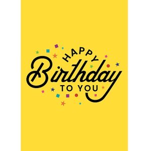 Happy Birthday To You Card